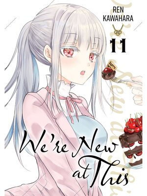 cover image of We're New at This, Volume 11